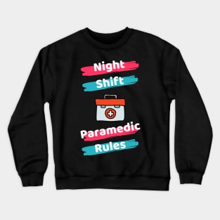 Night Shift Paramedic Crewneck Sweatshirt